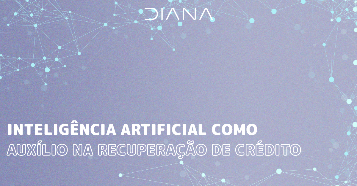 Inteligência Artificial como auxílio na recuperação de crédito