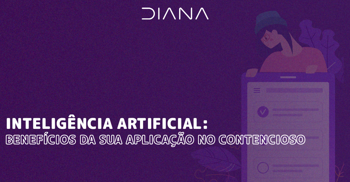 Inteligência Artificial: benefícios da sua aplicação no Contencioso