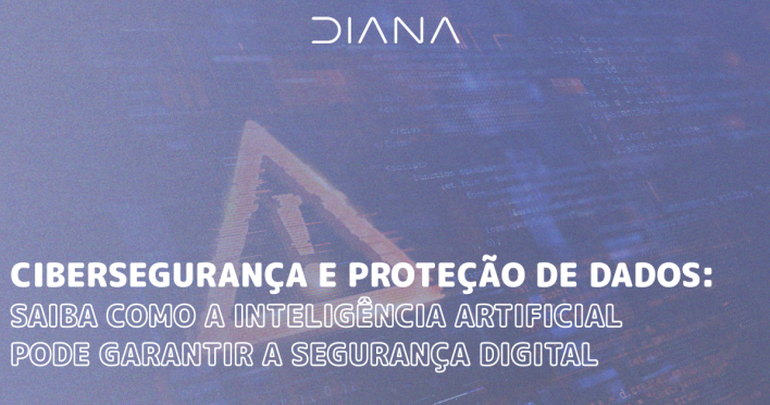 Cibersegurança e proteção de dados: saiba como a Inteligência Artificial pode garantir a segurança digital