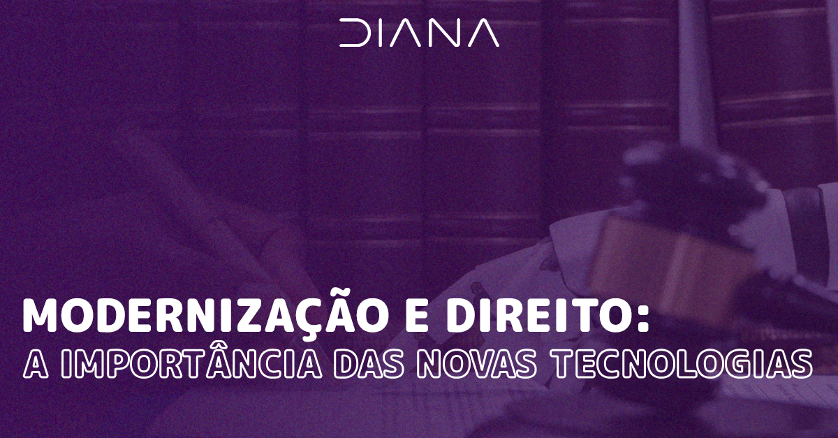 Modernização e Direito: a importância das novas tecnologias