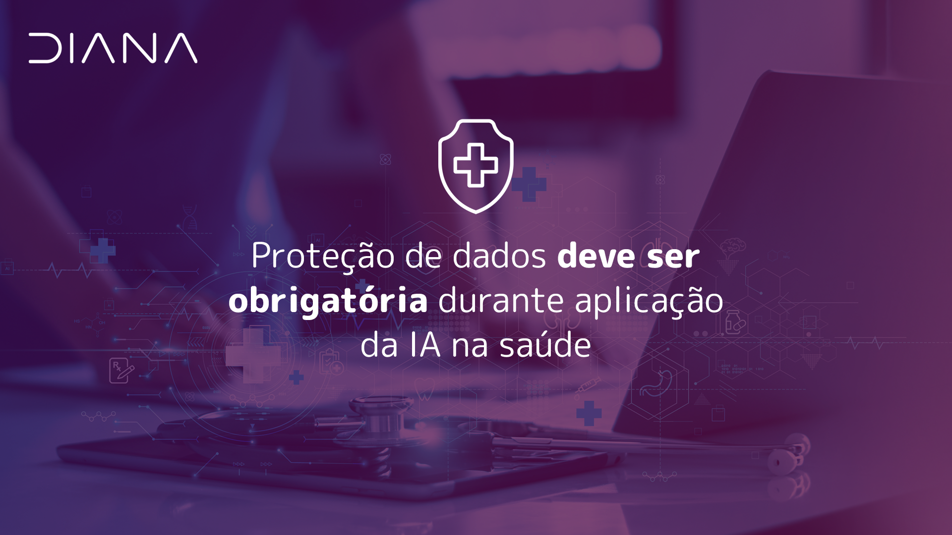 Proteção de dados deve ser obrigatória durante aplicação da IA na saúde