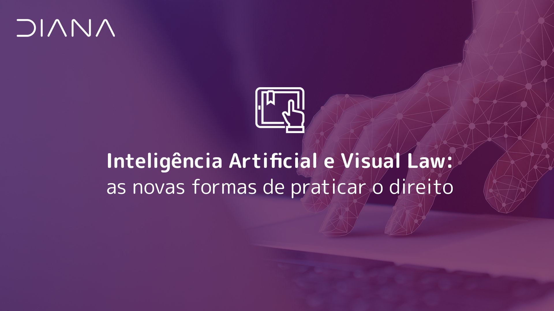 Inteligência Artificial e Visual Law: as novas formas de praticar o direito