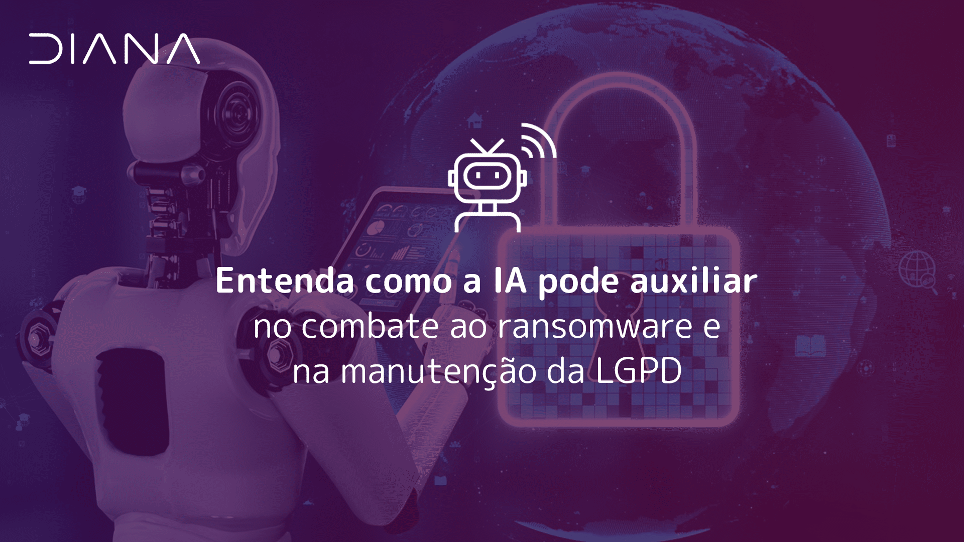 Entenda como a IA pode auxiliar no combate ao ransomware e na manutenção da LGPD