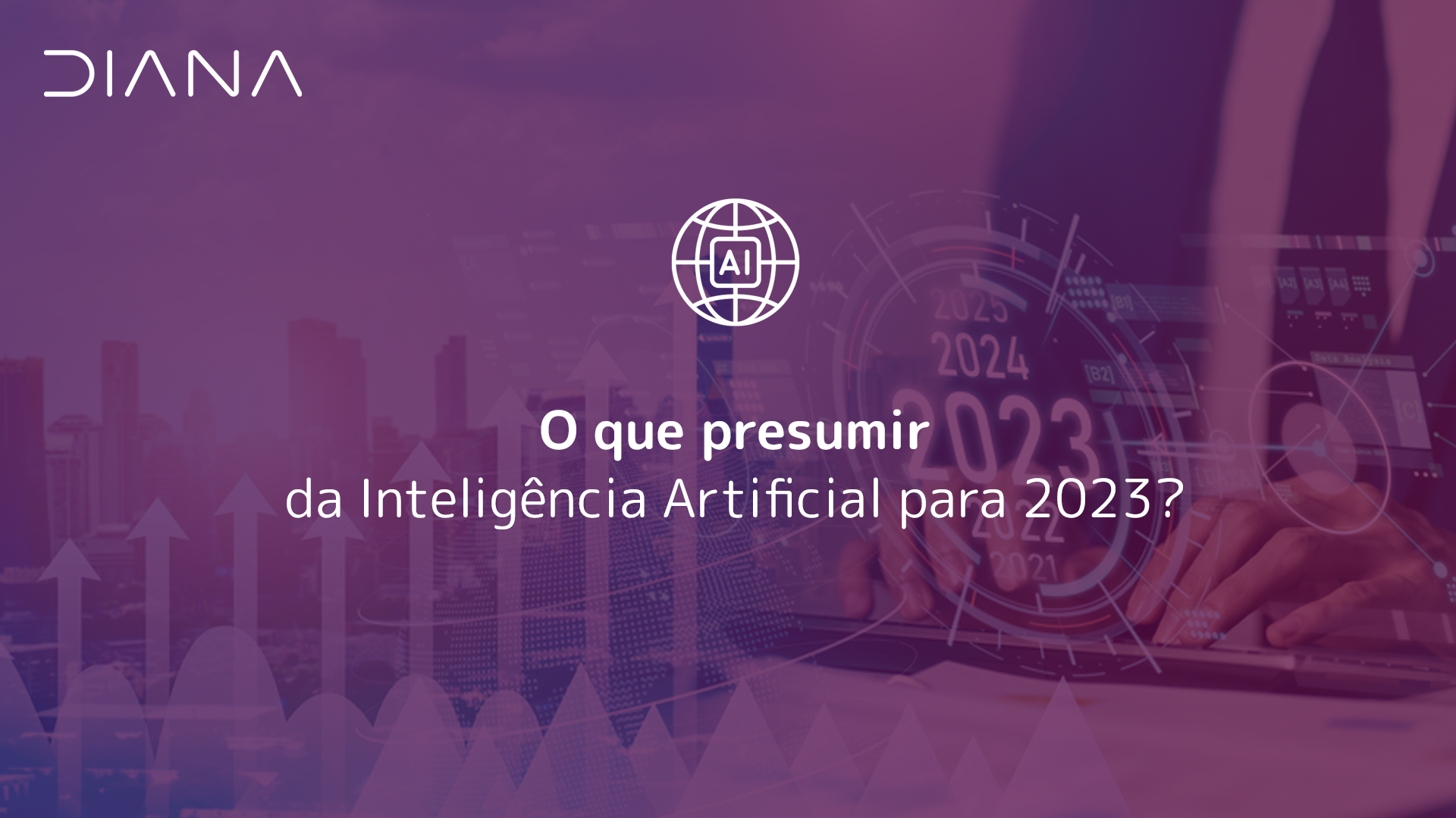 O que presumir da Inteligência Artificial para 2023?