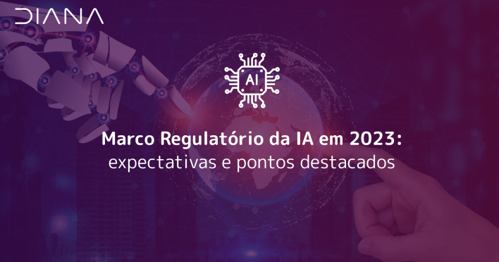 Marco Regulatório da IA em 2023: expectativas e pontos destacados