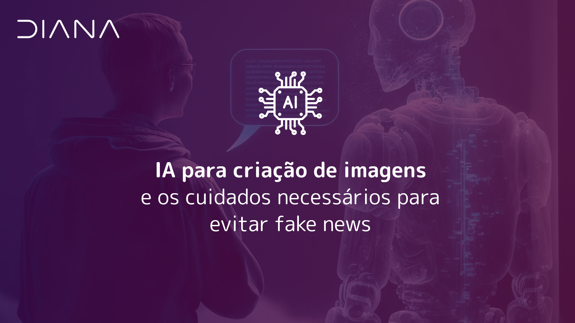 IA para criação de imagens e os cuidados necessários para evitar fake news