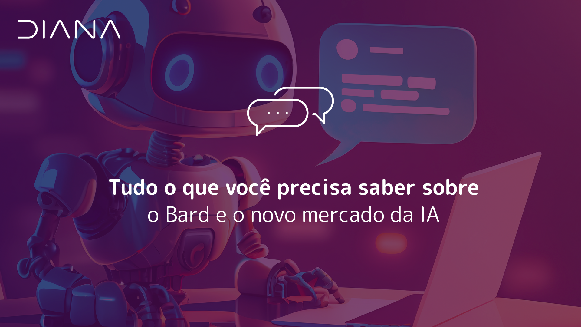 Tudo o que você precisa saber sobre o Bard e o novo mercado da IA